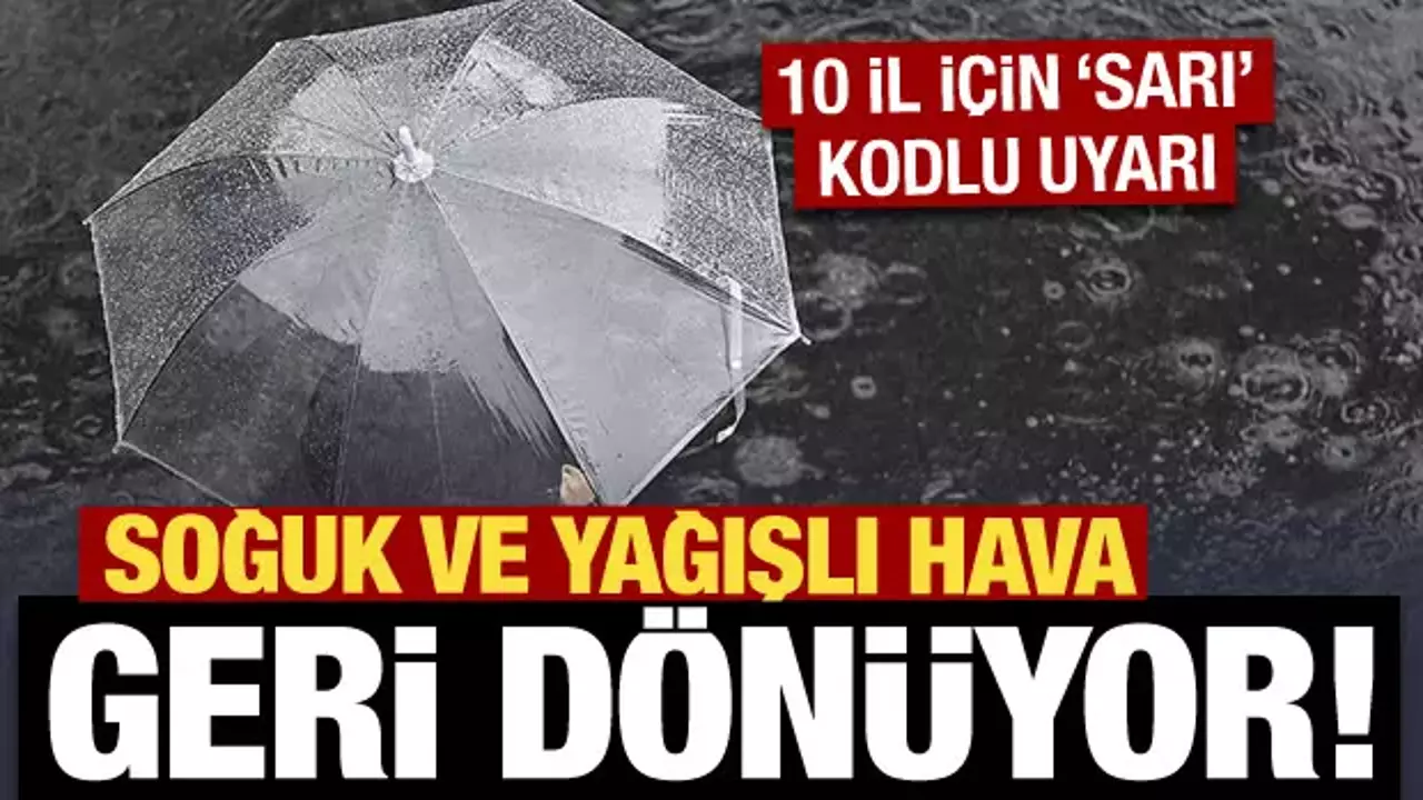 Meteorolojiden Kuvvetli Yağış Uyarısı: 10 İlde Sarı ve Turuncu Kodlu Alarm