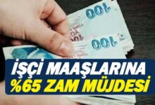 İşçi Sendikasından Maaşlara Yüzde 65 Zam Müjdesi!